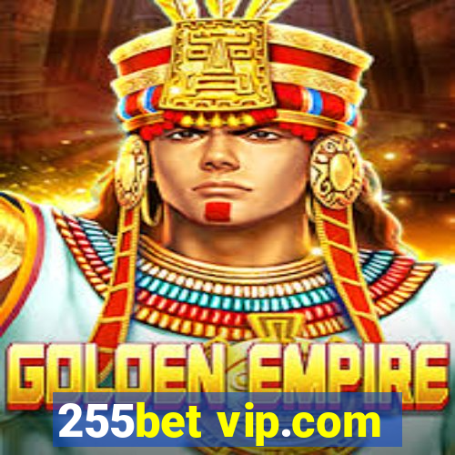 255bet vip.com